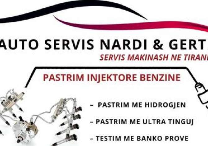 servis makina tirane Auto Servis Nardi & Gerti  ofron pastrim Injektoresh Benzine, me Hidrogjen, 