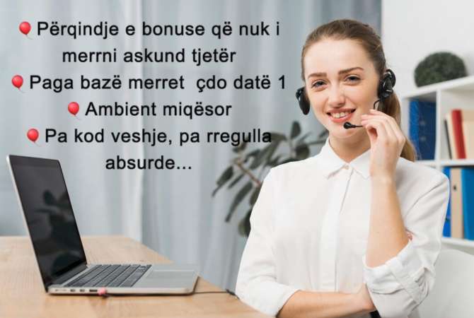 Job Offers Call Center Agent Beginner/Little experience in Tirana